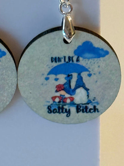 Don't Be A Salty Bitch Earrings